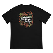 Load image into Gallery viewer, So Many Beautiful Things Tee
