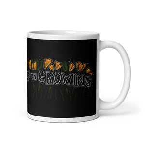 Keep on Growing Glossy Mug